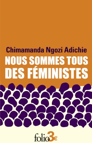 G07194_NousSommesTousDesFeministes_CV_E1.indd G07194_NousSommesTousDesFeministes_CV_E1.indd